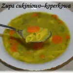 Zupa cukiniowo-koperkowa