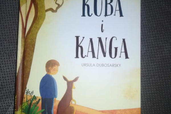 ,,Kuba i Kanga Ursula Dubosarsky RECENZJA