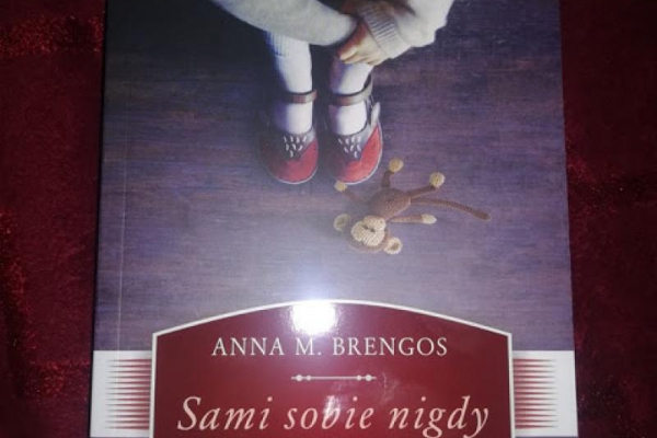 Sami sobie nigdy Anna M. Brengos recenzja