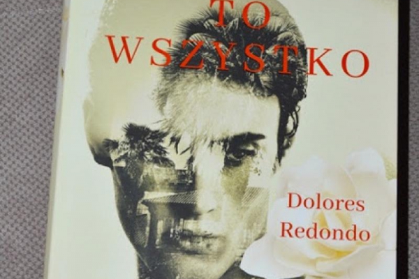 DAM CI TO WSZYSTKO Dolores Redondo RECENZJA