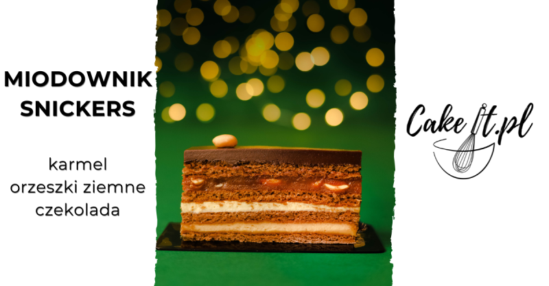 Nowoczesny miodownik Snickers orzeszki/karmel/czekolada. Przepis