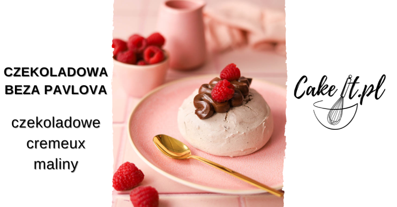 Pavlova Euforia – czekoladowa beza, czekoladowe cremeux i maliny