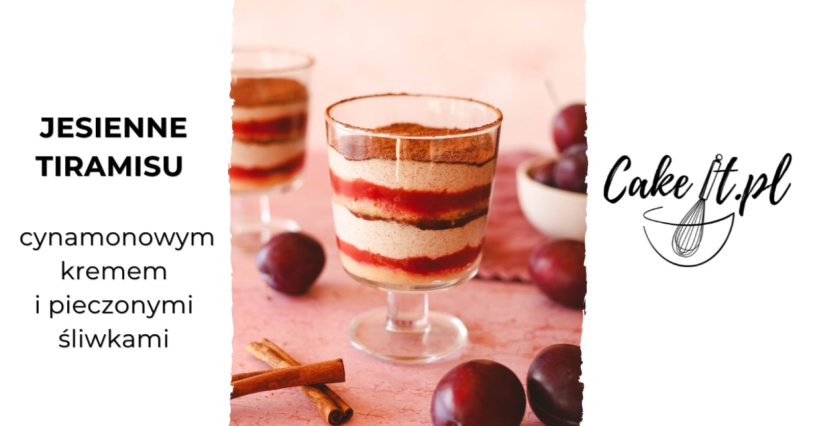 Jesieniarskie tiramisu z cynamonowym kremem i pieczonymi śliwkami