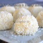 Kulki Rafaello z kaszy...