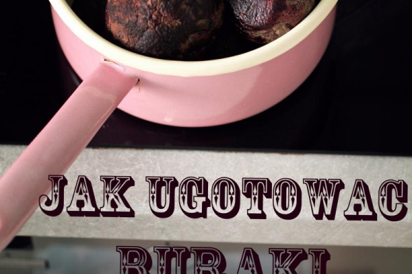 Jak ugotować buraki