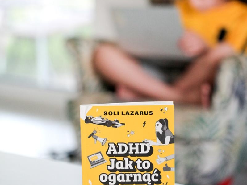 ADHD. Jak to ogarnąć