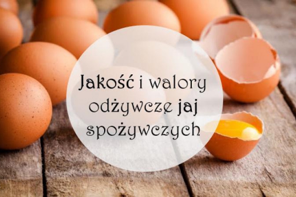 Jakość i walory odżywcze jaj spożywczych