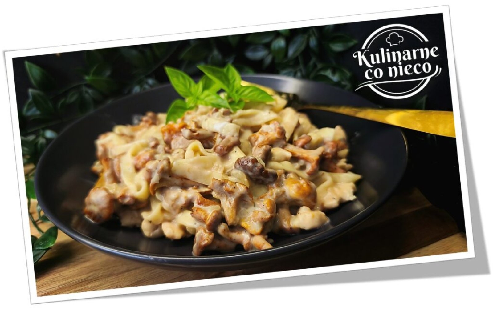 Tagliatelle z Kurkami i Kurczakiem