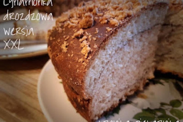 Cynamonka drożdżowa - wersja XXL