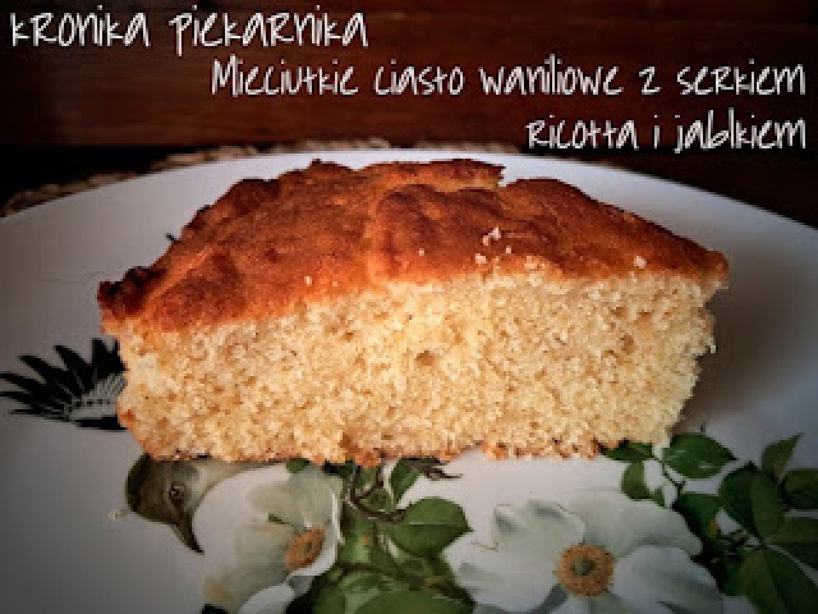 Mięciutkie ciasto waniliowe z serkiem ricotta i jabłuszkiem