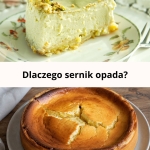 Dlaczego sernik opada?...